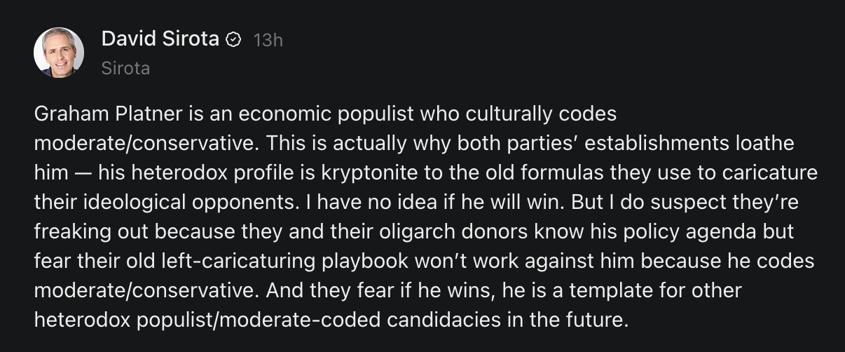 David Sirota notes Graham Platner’s economic populism and conservative culture clash with old party formulas, terrifying oligarch donors by creating a template for heterodox candidates.