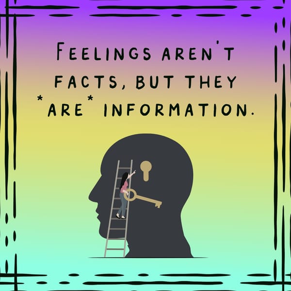 Text reads: "Feelings aren't facts, but they are information." A person on a ladder holds a key to a head-shaped lock on a pastel background.